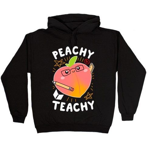 Peachy Teachy Hooded Sweatshirt