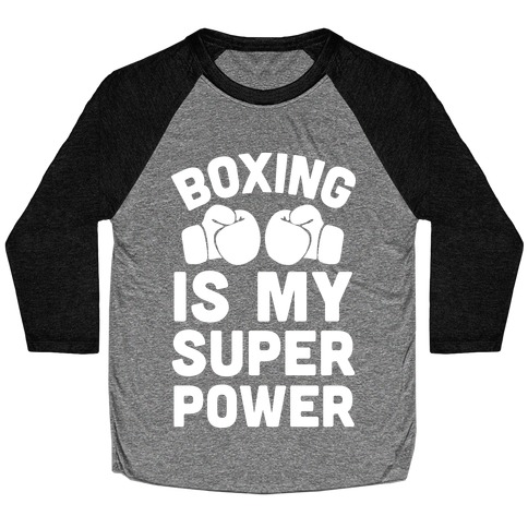Boxing Is My Superower Baseball Tee