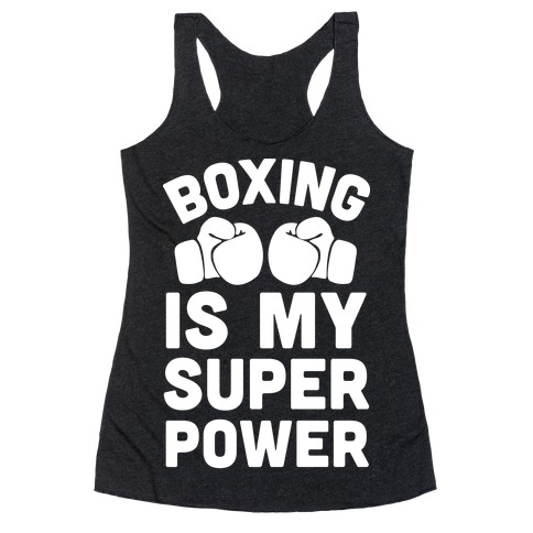 Boxing Is My Superower Racerback Tank Top