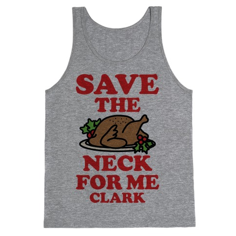 Save the Neck For Me Clark Tank Top