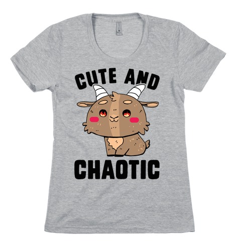Cute and Chaotic Womens T-Shirt