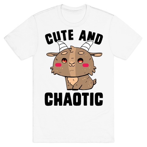 Cute and Chaotic T-Shirt