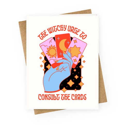 The Witchy Urge To Consult The Cards  Greeting Card