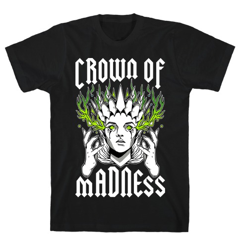 Crown Of Madness T-Shirt