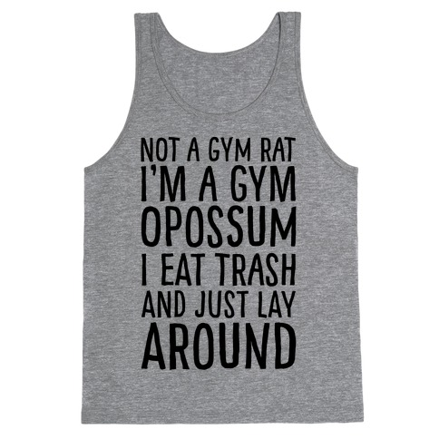 Not A Gym Rat I'm A Gym Opossum Tank Top