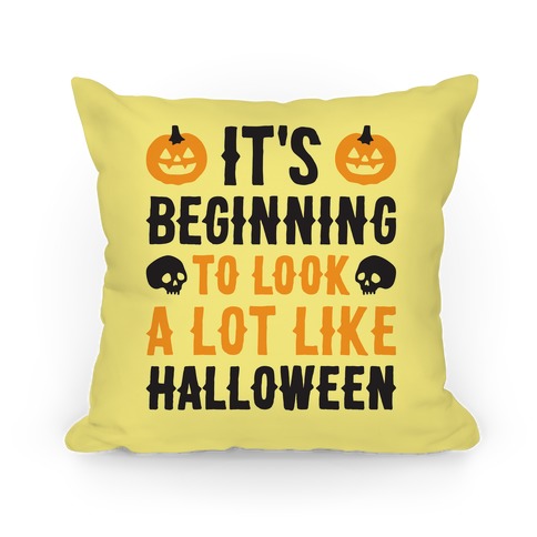 It's Beginning To Look A Lot Like Halloween Pillow