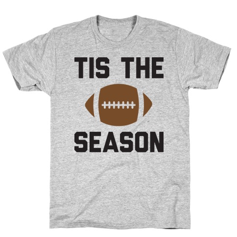 Tis The Football Season T-Shirt