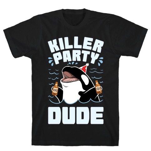 Killer Party Dude T-Shirt