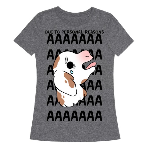 Due To Personal Reasons AAAA Baby Goat Womens T-Shirt