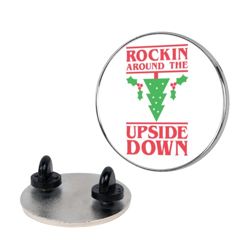 Rockin Around The Upside Down Pin