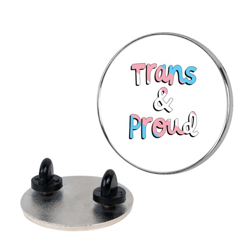 Trans & Proud Pin