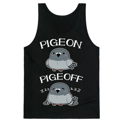 Pigeon Pigeoff Tank Top