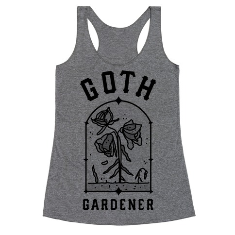 Goth Gardener Racerback Tank Top