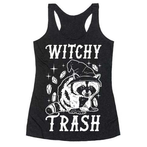 Witchy Trash Racerback Tank Top
