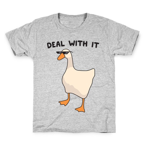 Deal With It (Goose) Kids T-Shirt