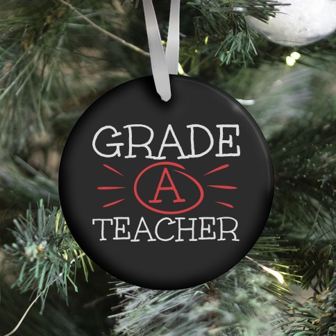 Grade A Teacher Ornament