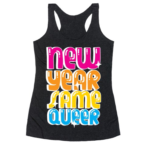 New Year Same Queer Racerback Tank Top