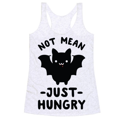 Not Mean Just Hungry Bat Racerback Tank Top