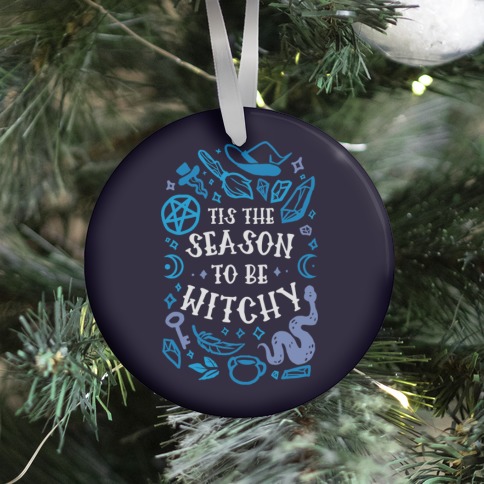 Tis The Season To Be Witchy Ornament