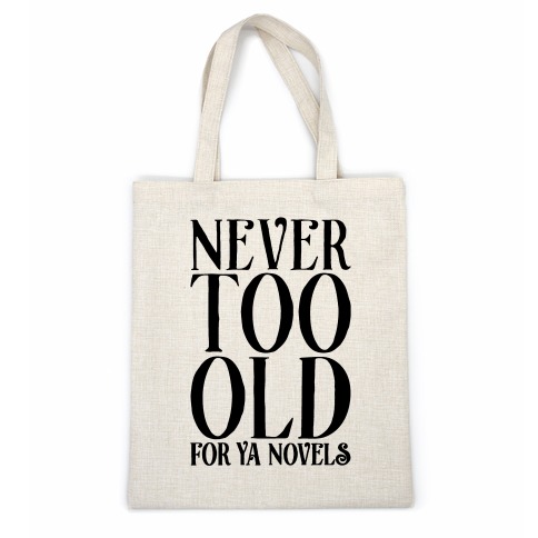 Never To Old For Ya Novels Casual Tote