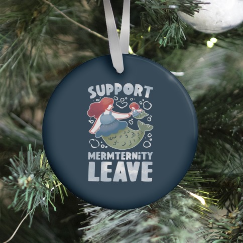Support Mermternity Leave Ornament
