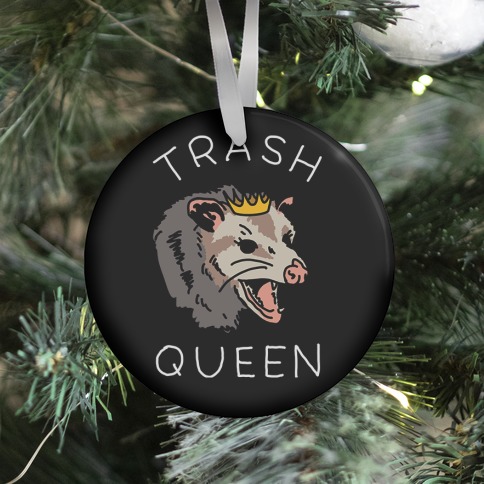 Trash Queen Ornament