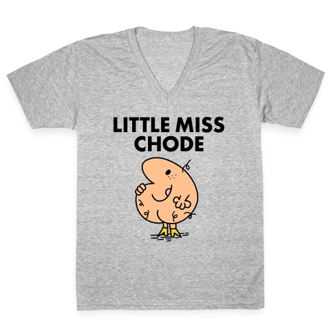Little Miss Chode V-Neck Tee Shirt