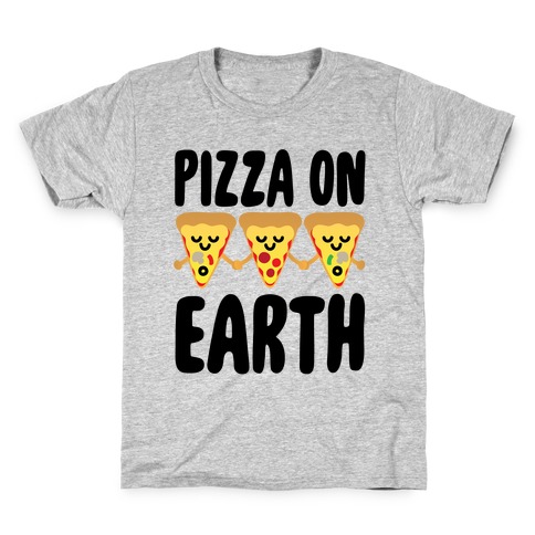 Pizza On Earth Kids T-Shirt