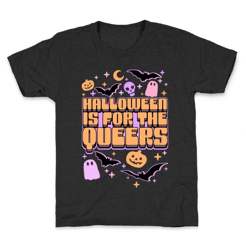 Halloween Is For The Queers Kids T-Shirt