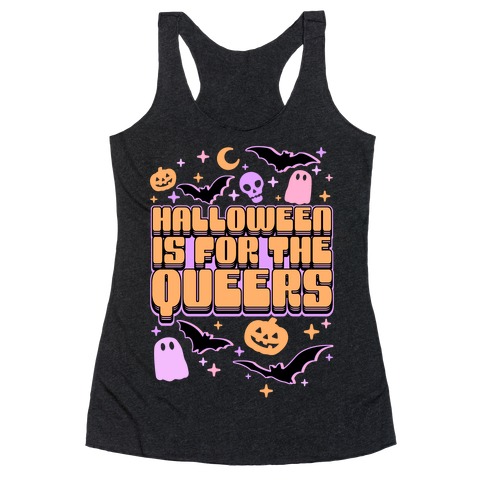 Halloween Is For The Queers Racerback Tank Top