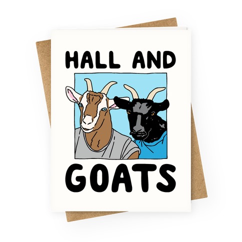 Hall And Goats Parody Greeting Card