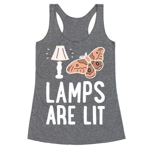 Lamps Are Lit Moth Racerback Tank Top