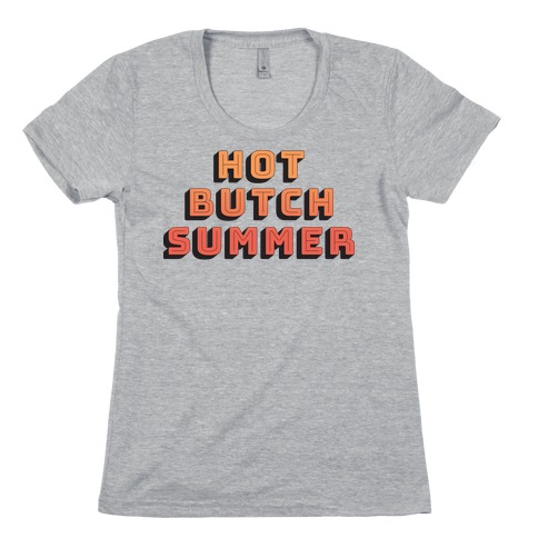 Hot Butch Summer Womens T-Shirt