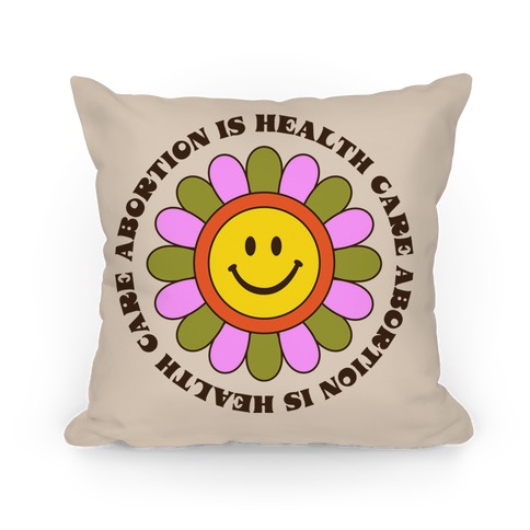 Abortion is Health Care Retro Pillow
