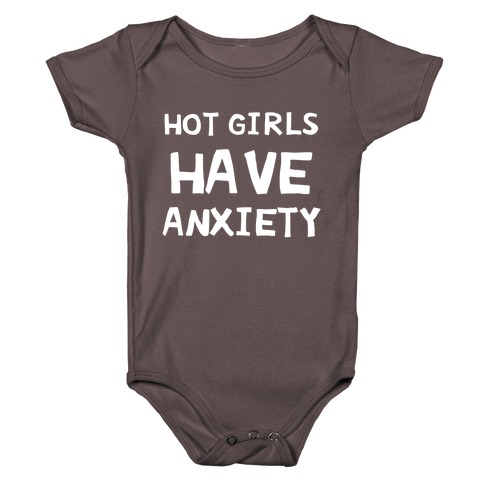 Hot Girls Have Anxiety Baby One-Piece