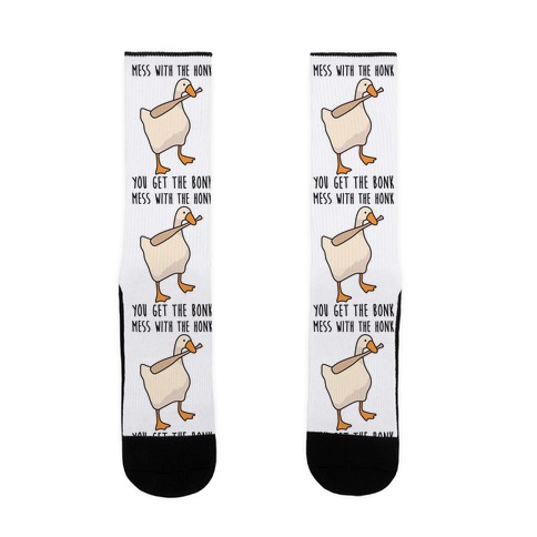 Mess With The Honk You Get The Bonk Sock
