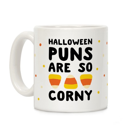 Halloween Pun Are So Corny Coffee Mug