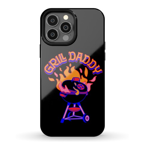 Grill Daddy Phone Case