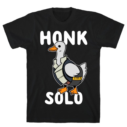 Honk Solo T-Shirt