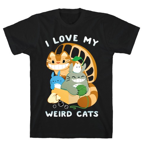 I love my weird cats T-Shirt