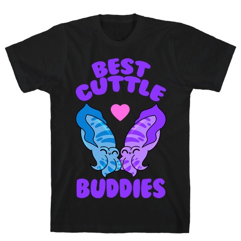 Best Cuttle Buddies T-Shirt