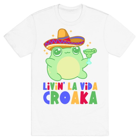 Livin' La Vida Croaka T-Shirt