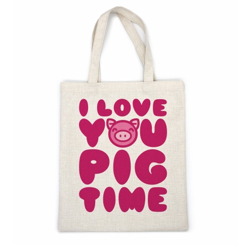 I Love You Pig Time Casual Tote