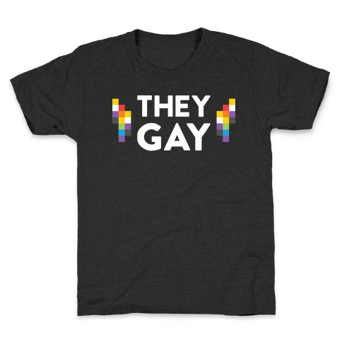 They Gay Kids T-Shirt