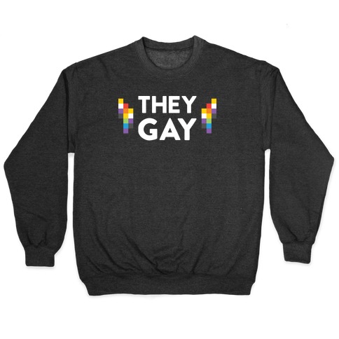 They Gay Pullover