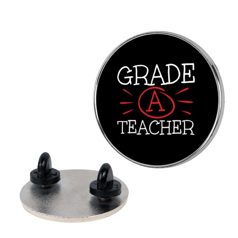 Grade A Teacher Pin