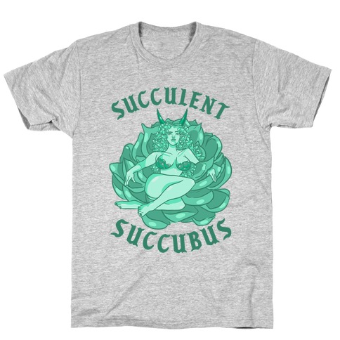 Succulent Succubus T-Shirt