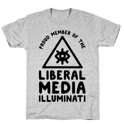 Liberal Media Illuminati T-Shirt