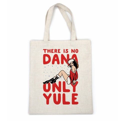 There Is No Dana Only Yule Festive Holiday Parody Casual Tote