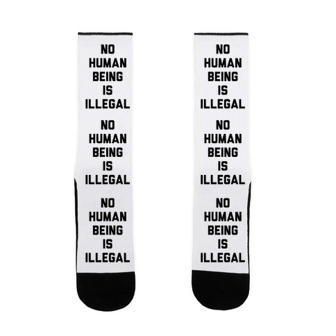 No Human Being Is Illegal Sock
